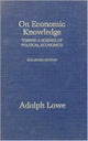Book cover of: On Economic Knowledge Toward a Science of Political Economics