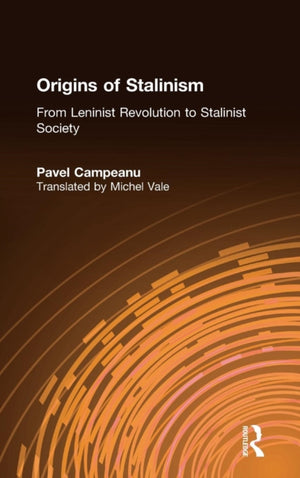 Origins of Stalinism: From Leninist Revolution to Stalinist Society