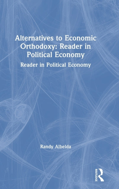 Book cover of: Alternatives to Economic Orthodoxy