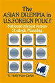 Book cover of: Asian Dilemma in United States Foreign Policy