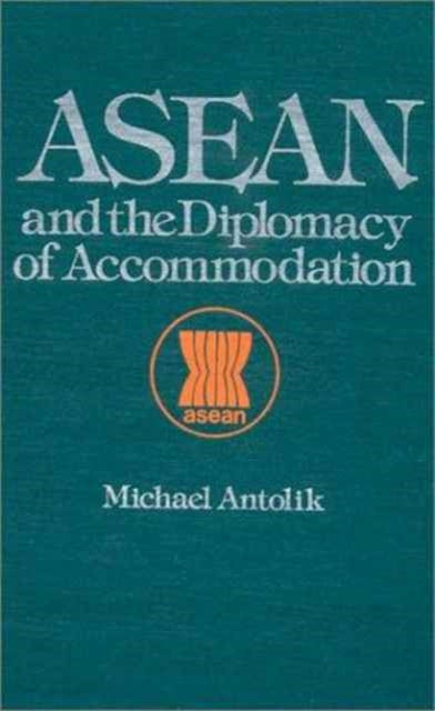Book cover of: ASEAN and the Diplomacy of Accommodation