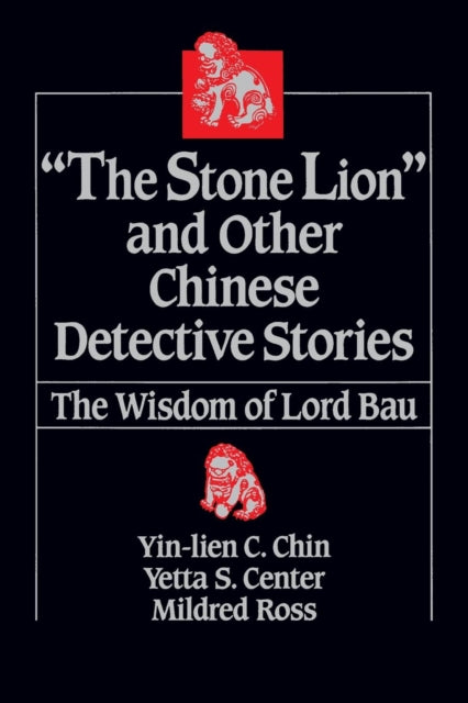 Book cover of: Stone Lion and Other Chinese Detective Stories. By: Yin-Lien C. Chin