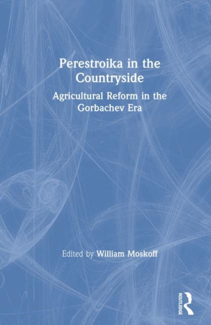 Book cover of: Perestroika in the Countryside. By: William Moskoff