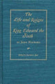 Book cover of: Life and Raigne of King Edward the Sixth