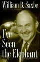 Book cover of: I've Seen the Elephant