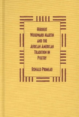 Herbert Woodward Martin and the African American Tradition in Poetry