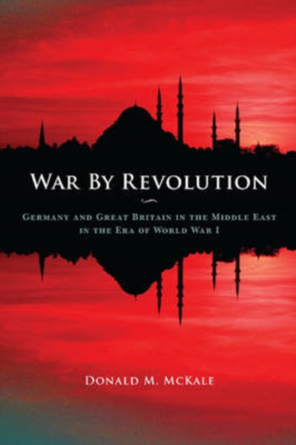 Book cover of: War by Revolution. By: Donald M. McKale