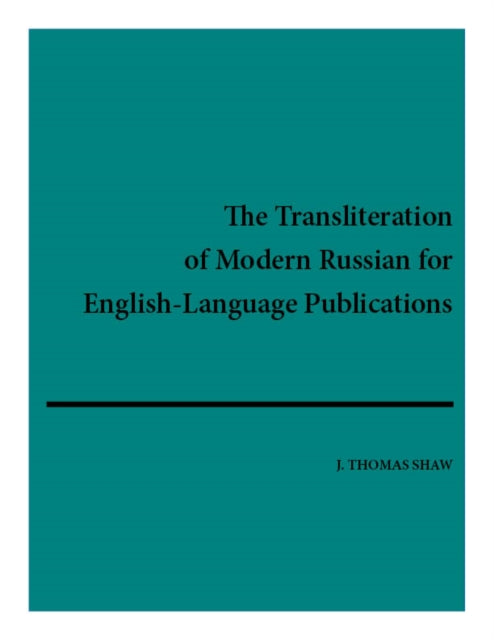 Book cover of: Transliteration of Modern Russian for English-Language Publications. By: J. Thomas Shaw