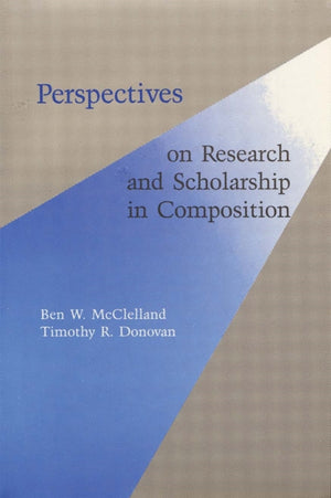 Perspectives on Research and Scholarship In Composition