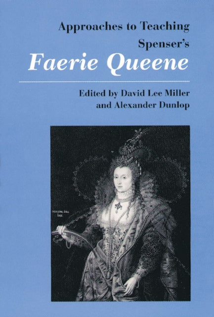Book cover of: Approaches to Teaching Spenser's Faerie Queene. By: David Lee Miller