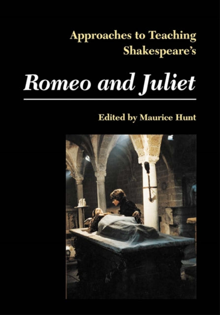 Book cover of: Approaches to Teaching Shakespeare's Romeo and Juliet. By: Maurice Hunt