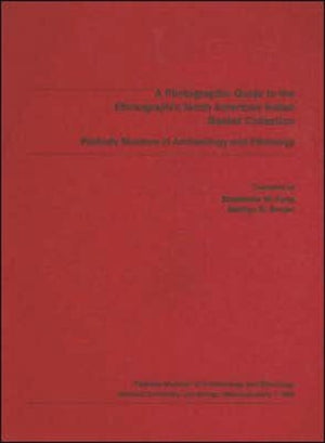 Photographic Guide to the Ethnographic North American Indian Basket Collection, Peabody Museum of Archaeology and Ethnology