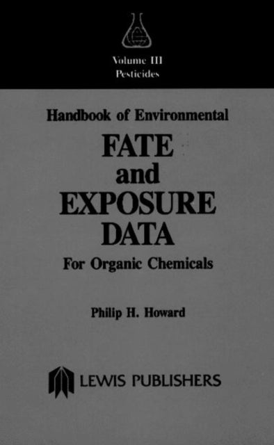 Book cover of: Handbook of Environmental Fate and Exposure Data. By: Philip H. Howard