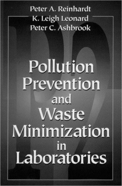 Book cover of: Pollution Prevention and Waste Minimization in Laboratories. By: Peter A. Reinhardt
