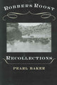 Book cover of: Robbers Roost Recollections. By: Pearl Baker