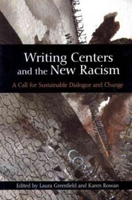 Book cover of: Writing Centers and the New Racism. By: Laura Greenfield