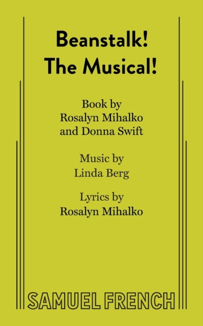 Book cover of: Beanstalk! The Musical!. By: Ross Mihalko