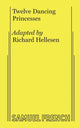 Book cover of: Twelve Dancing Princesses. By: Richard Hellesen