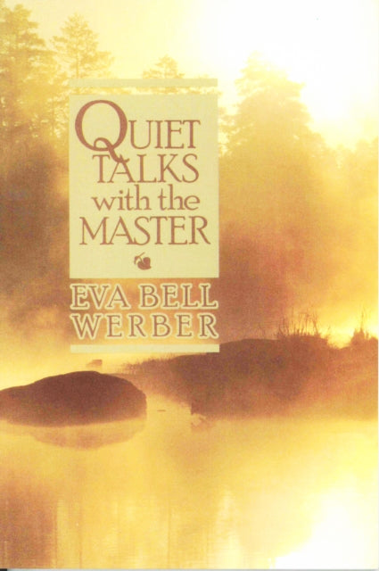 Book cover of: Quiet Talks with the Master. By: Eva B. Werber