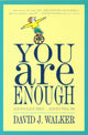 Book cover of: You are Enough. By: David J. Walker