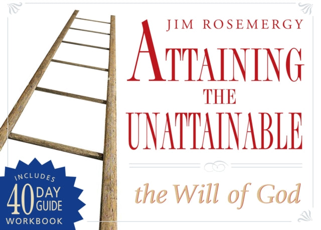 Book cover of: Attaining the Unattainable. By: Jim Rosemergy