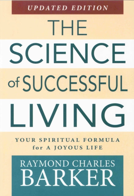 Book cover of: Science of Successful Living. By: Raymond C. Barker