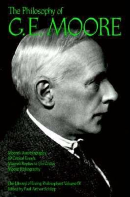 Book cover of: Philosophy of G. E. Moore, Volume 4. By: G.E. Moore