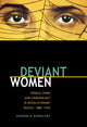 Book cover of: Deviant Women. By: Sharon A. Kowalsky