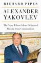 Book cover of: Alexander Yakovlev. By: Richard Pipes