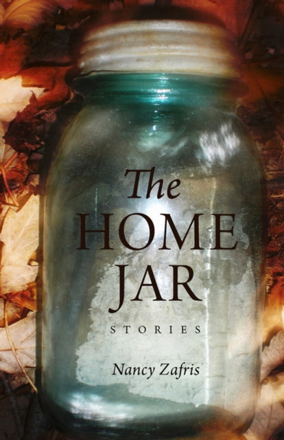 Book cover of: Home Jar: Stories