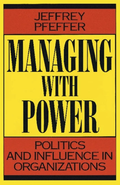 Book cover of: Managing With Power. By: Jeffrey Pfeffer