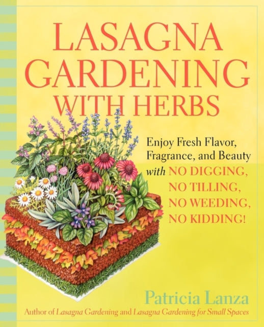 Book cover of: Lasagna Gardening With Herbs. By: Patricia Lanza