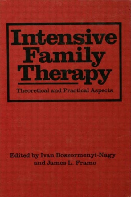 Book cover of: Intensive Family Therapy. By: Boszormenyi-Nag