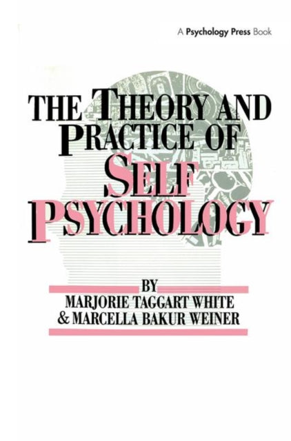 Book cover of: Theory And Practice Of Self Psychology. By: M. White
