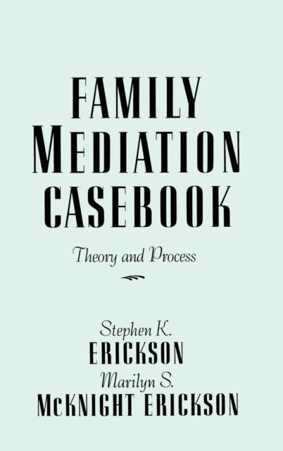 Book cover of: Family Mediation Casebook