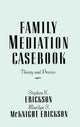 Book cover of: Family Mediation Casebook