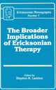 Book cover of: Broader Implications Of Ericksonian Therapy