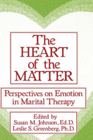 The Heart Of The Matter: Perspectives On Emotion In Marital