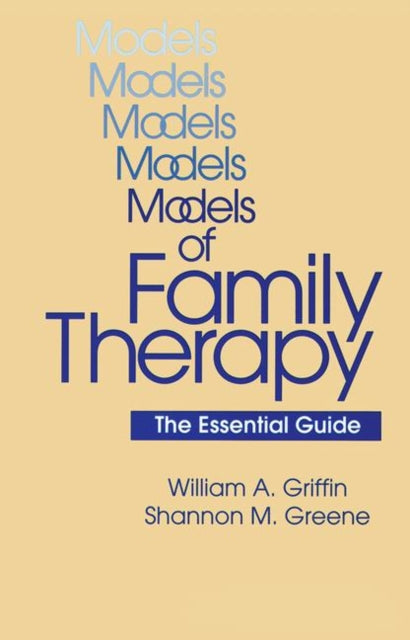 Book cover of: Models Of Family Therapy. By: William Griffin