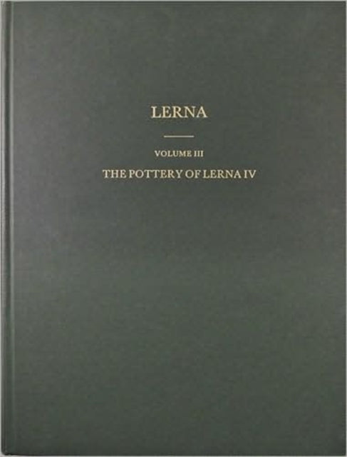 Book cover of: Pottery of Lerna IV. By: Jeremy B. Rutter