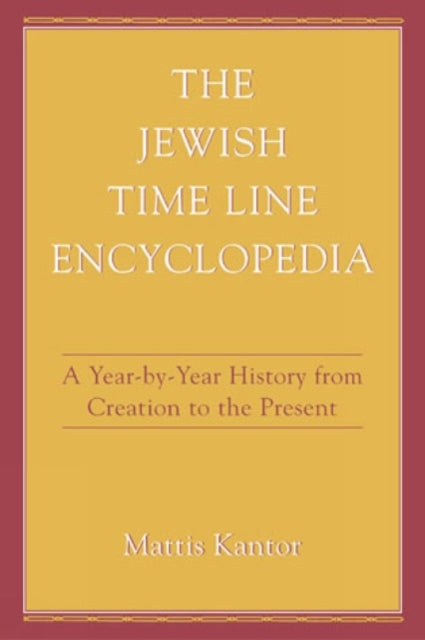 Book cover of: Jewish Time Line Encyclopedia. By: Mattis Kantor