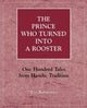 Book cover of: Prince Who Turned into a Rooster. By: Tzvi Rabinowicz