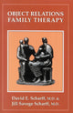 Book cover of: Object Relations Family Therapy. By: David E. Scharff
