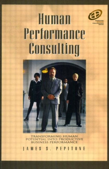 Book cover of: Human Performance Consulting. By: James S. Pepitone