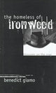 Book cover of: Homeless of Ironwood. By: Benedict Giamo