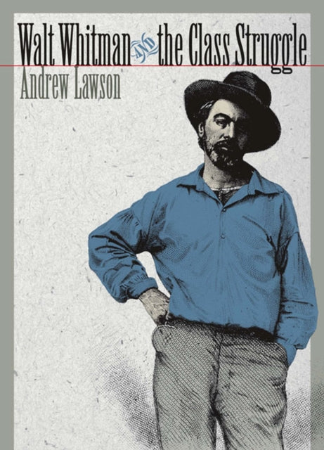 Book cover of: Walt Whitman and the Class Struggle. By: Andrew Lawson