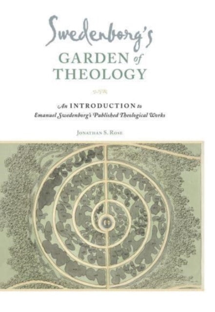 Book cover of: Swedenborg's Garden of Theology. By: Jonathan S. Rose
