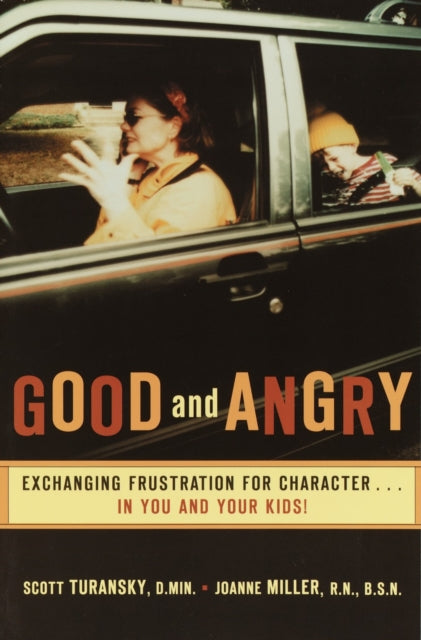 Book cover of: Good and Angry. By: Scott Turansky