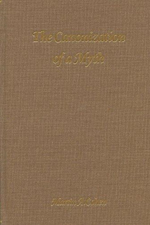 The Canonization of a Myth