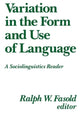 Book cover of: Variation in the Form and Use of Language. By: Ralph W. Fasold